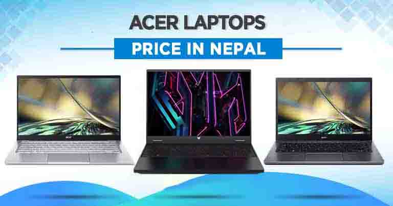 Acer Laptop Price in Nepal (2026 Update): Aspire, Swift, and Gaming Series