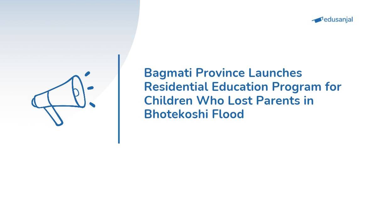 Bagmati Province Announces Free Residential Education for Flood-Orphaned Children