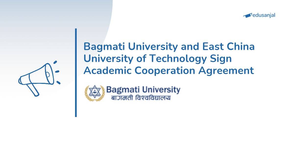 Bagmati University Partners with East China University of Technology for Academic Cooperation