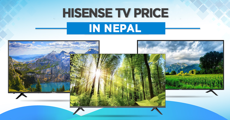 Hisense TV Price in Nepal: Available Models and Detailed Specifications