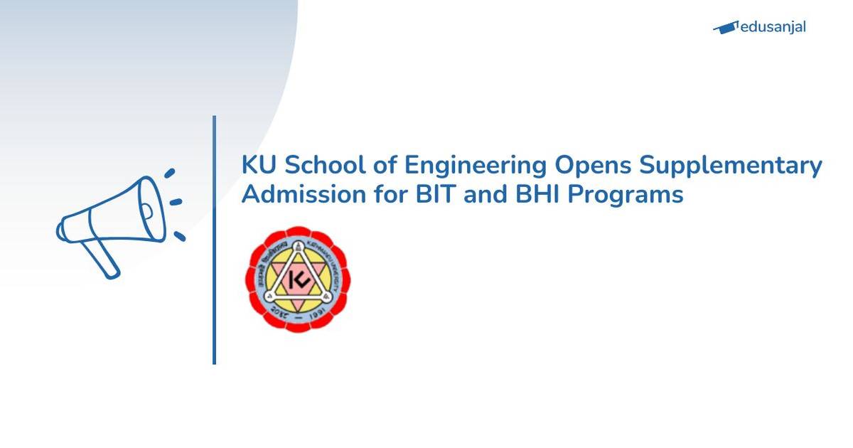 Kathmandu University Opens Supplementary Admissions for BIT and BHI Programs
