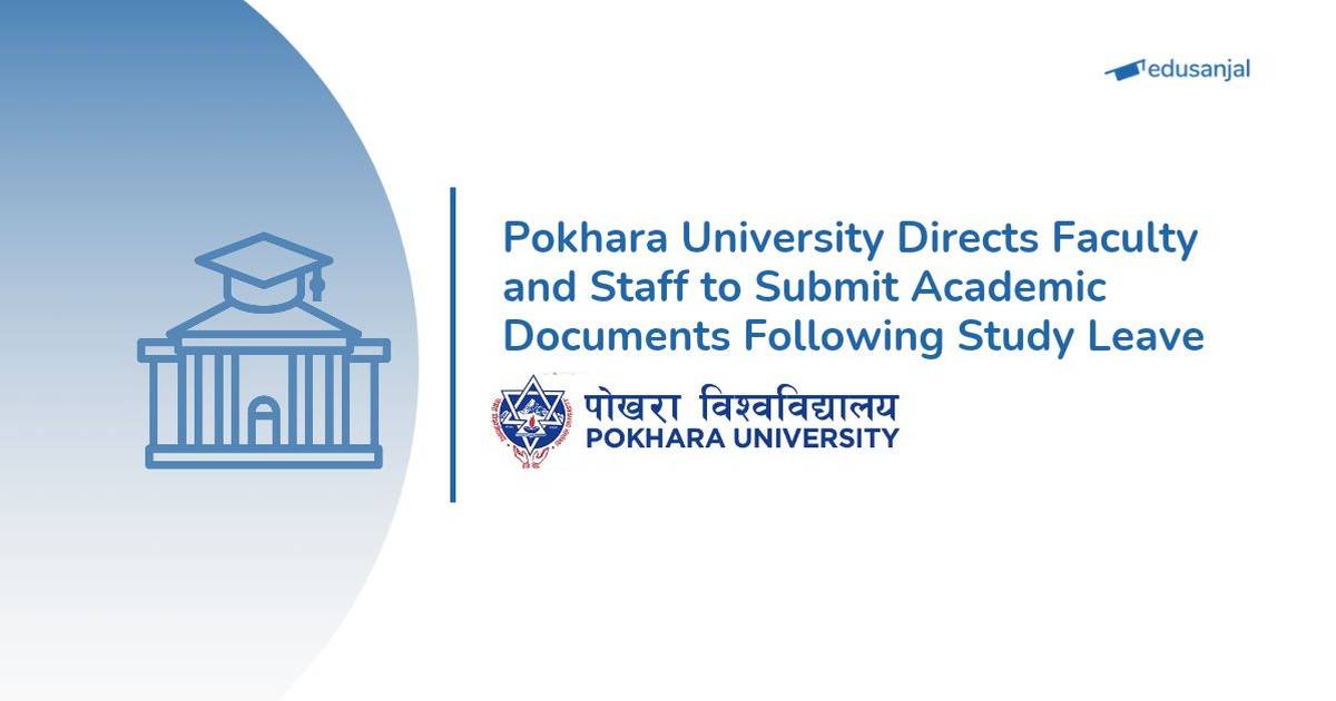 Pokhara University Urges Faculty and Staff to Submit Credentials Following Study Leave