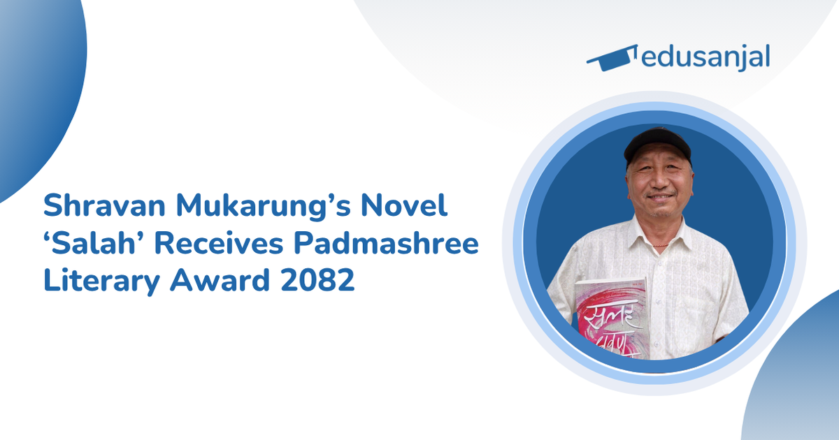 Shrawan Mukarung’s Novel ‘Salah’ Wins Padmashree Literary Award 2082