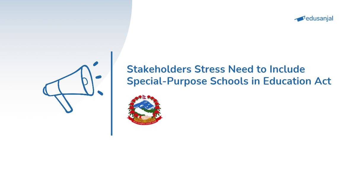 Stakeholders Call for Inclusion of Special-Purpose Schools in Nepal's New Education Act