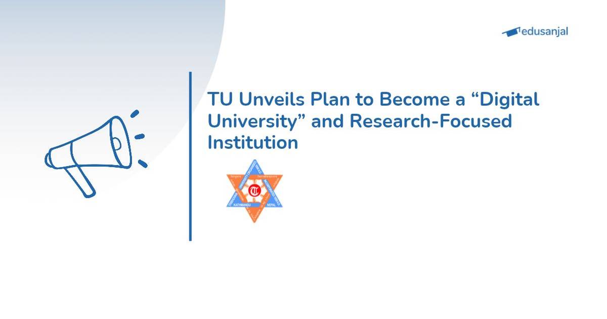Tribhuvan University Unveils Strategic Plans to Become a Digital and Research-Focused University