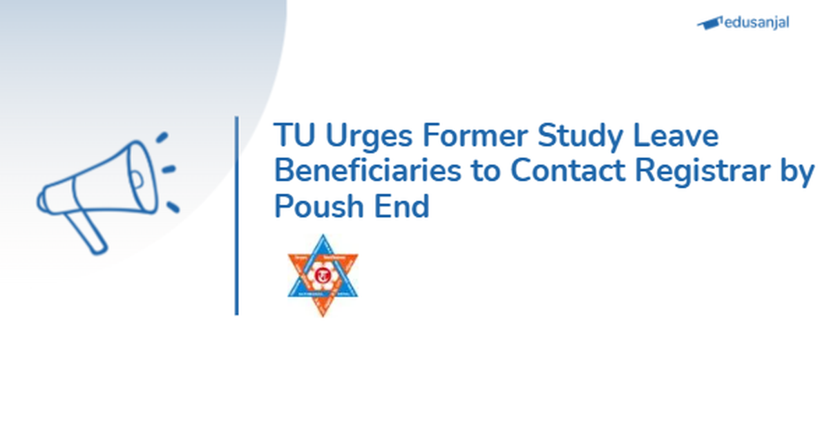 TU Directs Former Study Leave Beneficiaries to Contact Registrar by End of Poush 2083