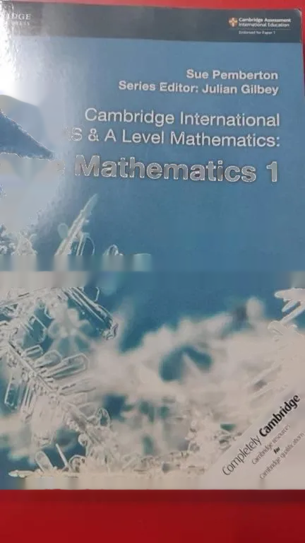 CAIE- A LEVELS  PURE MATHEMATICS 1 BOOK